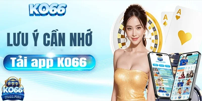 Cần lưu ý khi tải app