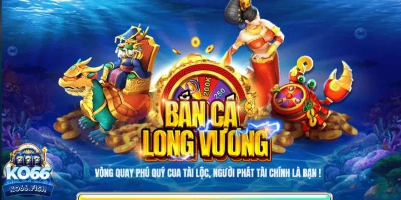 bắn cá Long Vương KO66